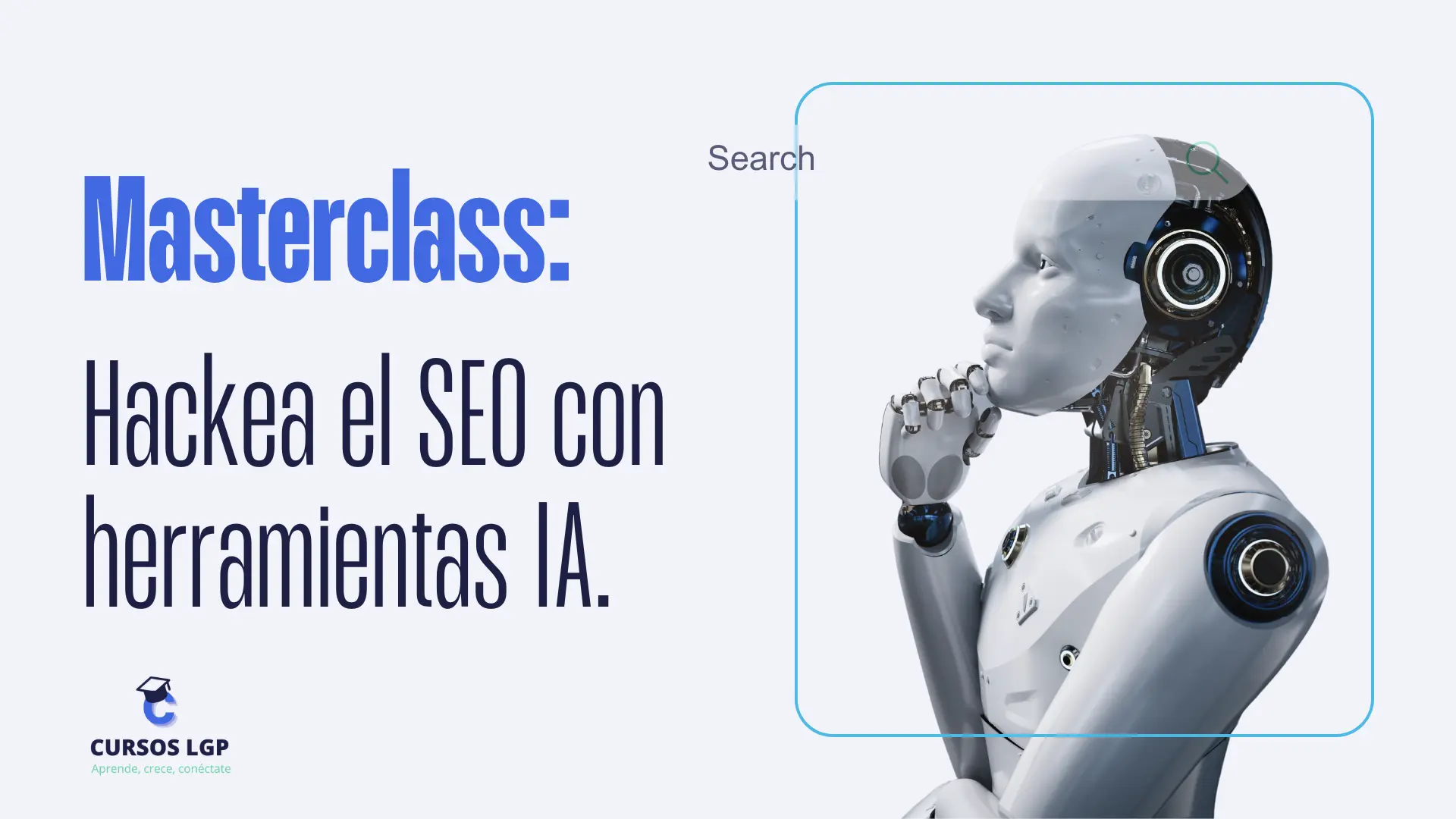 ¿Cómo optimizar el SEO 98% automático con IA? - Academia Cursos LGP